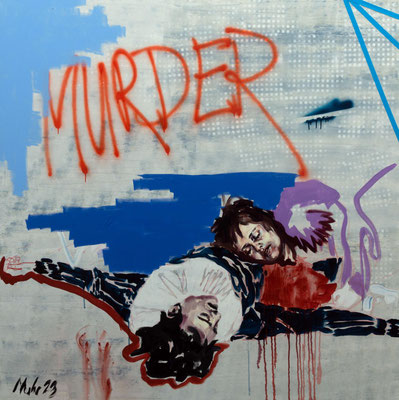 Murder, they cried., 2023, Mischtechnik auf Leinwand, 160 x 160 cm