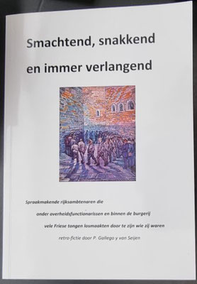 Smachtend, snakkend en immer verlangend. P.Gallego y van Seijen.