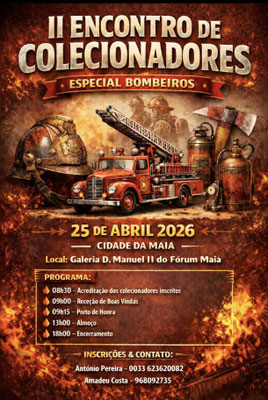 Encuentro de Coleccionismo Bomberos. Ciudad de Maia (Oporto) 25/04/2026