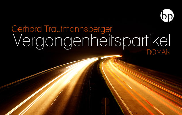 Gerhard Trautmannsberger: "Vergangenheitspartikel", 9,90 EUR zzgl. Versand