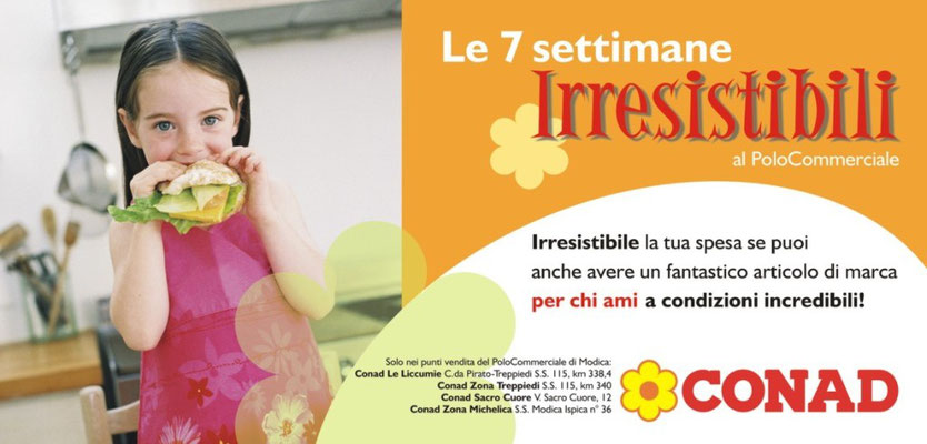 Conad "le 7 settimane irresistibili" 2007 - Campagna affissione esterna, poster 6x3