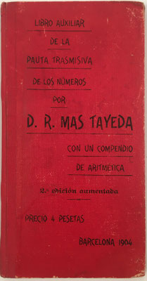 Libro PAUTA TRASMISIVA DE LOS NÚMEROS, Ramón Mas Tayeda, 128 páginas, año 1904 (4 pesetas), 11x21 cm