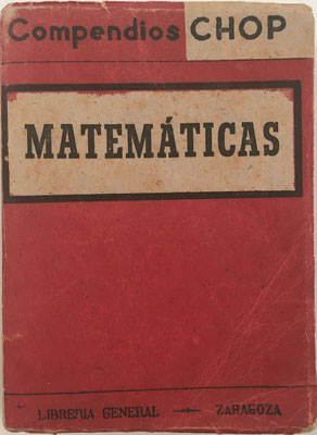 Compendios CHOP - MATEMÁTICAS, Antonio Goded Mur, Librería General (Zaragoza), año 1945