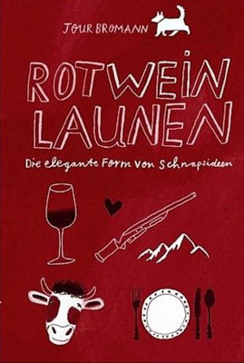Jour Bromann: Rotweinlaunen, 2022.