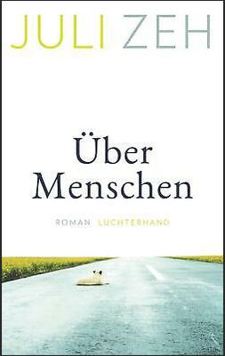 Juli Zeh: Über Menschen, 2021. 