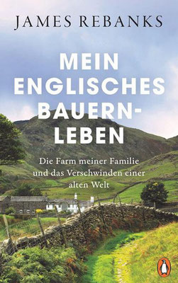 James Rebanks: Mein englisches Bauernleben, 2021. 