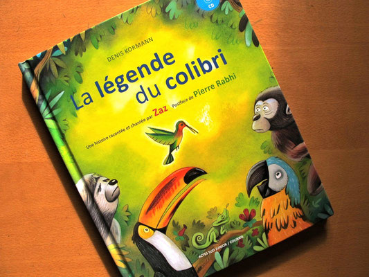 La légende du colibri. © Actes-Sud, Denis Kormann. 2013