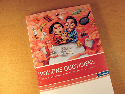 Bon à Savoir, Poisons quotidiens. Kormann ©2014