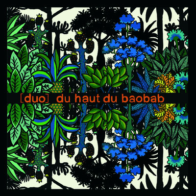 [duo] du haut du baobab - à partir de 4 ans