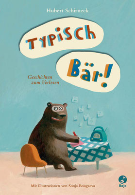 Hubert Schirneck - Typisch Bär!
