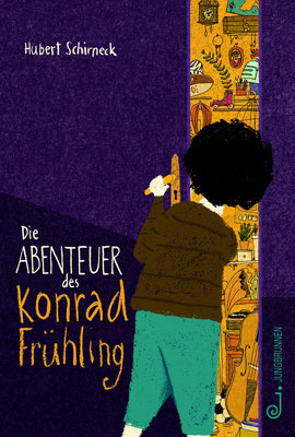 Hubert Schirneck / Michael Roher - Die Abenteuer des Konrad Frühling