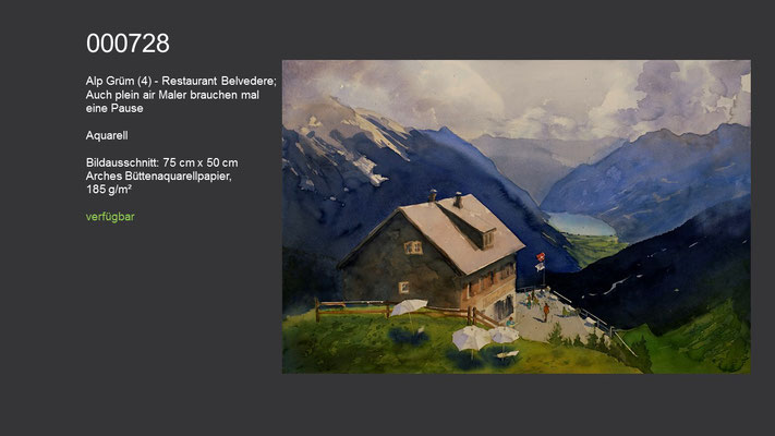 728 / Aquarell / Alp Grüm - Restaurant Belvedere, "Auch plein air Maler brauchen mal eine Pause", 75 cm x 50 cm; verfügbar