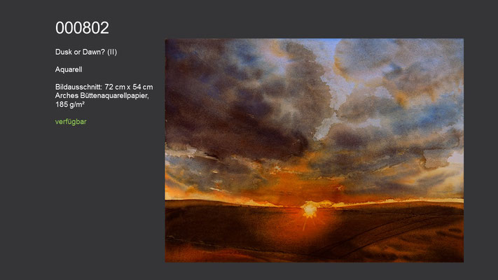 802 / Aquarell / Dusk or Dawn? (II); 75 cm x 50 cm; verfügbar