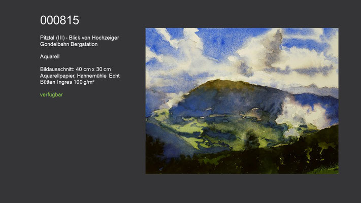 815 / Aquarell / Pitztal (III) - Blick von Hochzeiger Gondelbahn Bergstation; 40 cm x 30 cm; verfügbar