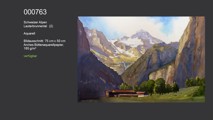 763 / Aquarell / Schweizer Alpen - Lauterbrunnental (II); 75 cm x 50 cm; verfügbar