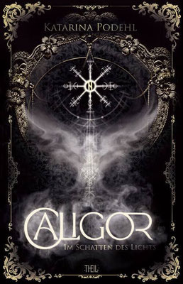Caligor - Im Schatten des Lichts von Katarina Podehl (Urban Fantasy, Einzelband) - Korrektorin (Theil Verlag)