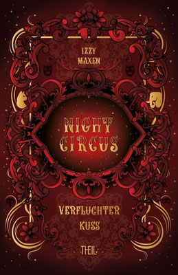 Night Circus: Verfluchter Kuss von Izzy Maxen (Romantasy) - Lektorin (Theil Verlag)