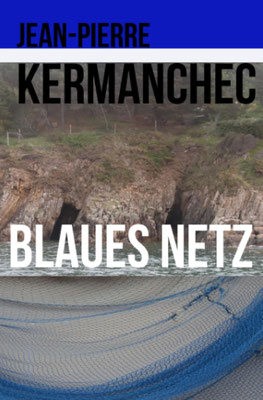 Jean Pierre Kermanchec, Bretagne-Krimis