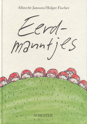 Eerdmanntjes (Verlag Schuster, ISBN 37963-0342-0)