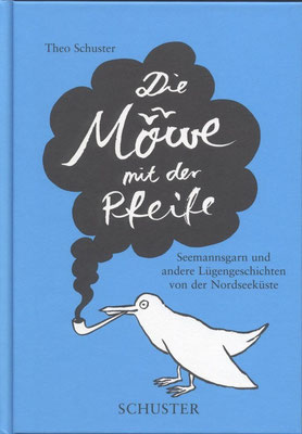 Die Möwe mit der Pfeife (Verlag Schuster, ISBN 978-3-7963-0383-8)