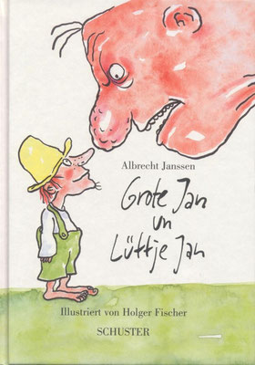Grote Jan un Lüttje Jan (Verlag Schuster, ISBN 978-3-7963-0354-8) "Plattdeutsches Buch des Jahres 2006"