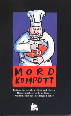 Mordkompott (Leda Verlag, ISBN 3-934927-01-7)