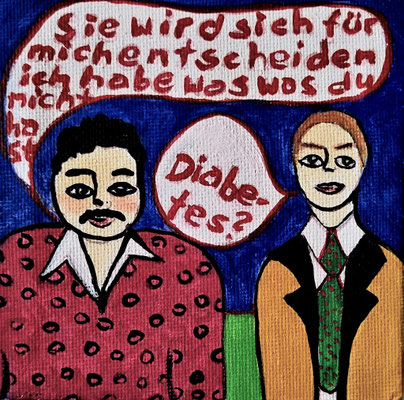 DIABETES - Gouache auf Leinwand - 10 x 10 cm - CHF 150