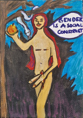 GENDER IS A SOCIAL CONSTRUCT - Gouache auf Leinwand - 10 x 7 cm - CHF 100