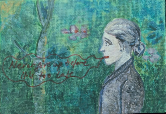 NEVER GIVE UP BEFORE IT'S TO LATE - Gouache auf Leinwand - 10 x 7 cm - CHF 100