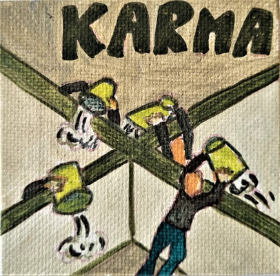 KARMA - Gouache auf Leinwand - 7 x 7 cm - CHF 70