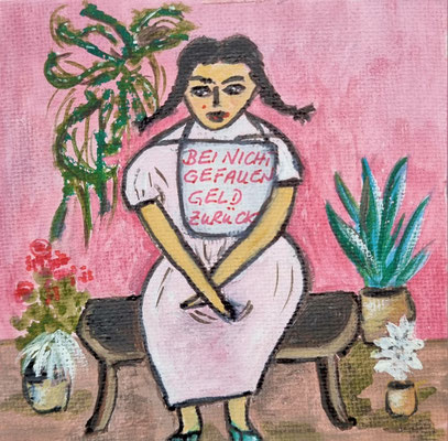 BEI NICHTGEFALLEN GELD ZURÜCK - Gouache auf Leinwand - 10 x 10 cm - CHF 150