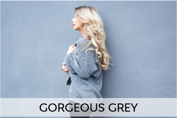 Gorgeous Grey. 