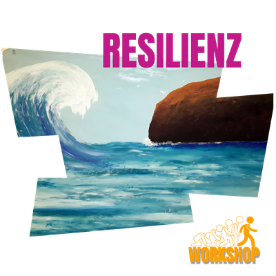 Workshop: Resilienz