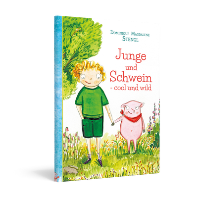 Kinderbuchreihe: Junge und Schwein- cool und wild