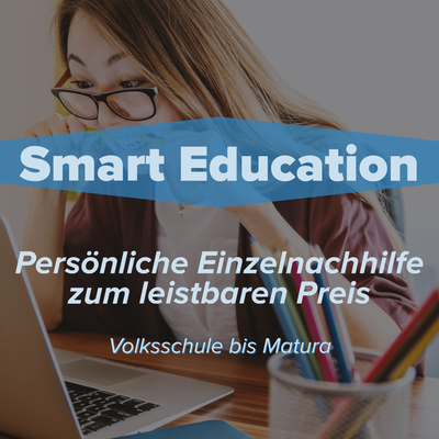 Smart Education Persönliche Einzel-Nachhilfe zum leistbaren Preis, Volksschule bis Matura