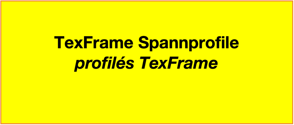 TexFrame Spannprofile