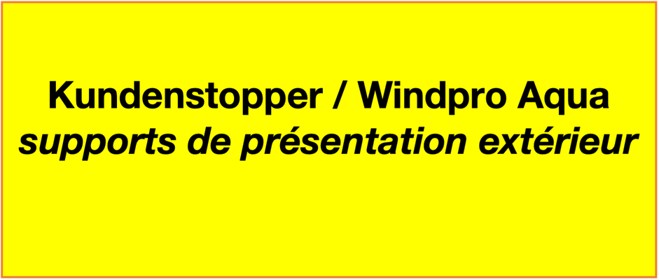Kundenstopper / Windpro