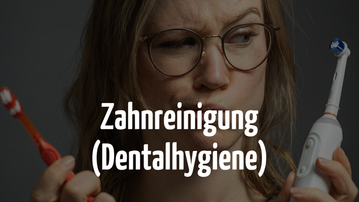 Dentalhygiene in Bern und Zahnreinigung