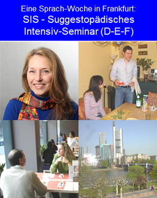 SIS Suggestopädisches-Intensiv-Seminar (D-E-F)