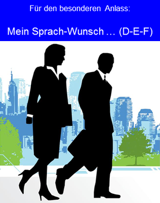 Mein Sprach-Wunsch ... (D-E-F)