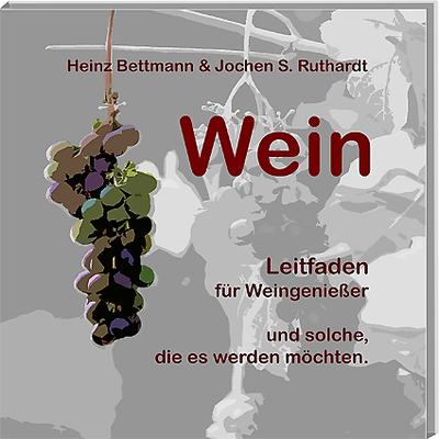 Wein - Leitfaden für Genießer 