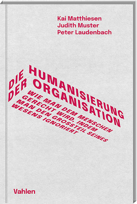 Die Humanisierung der Organisation