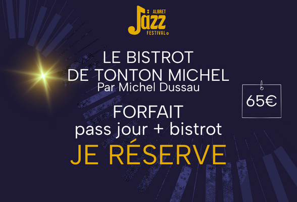 Le Bistrot de Tonton Michel avec pass 1 jour