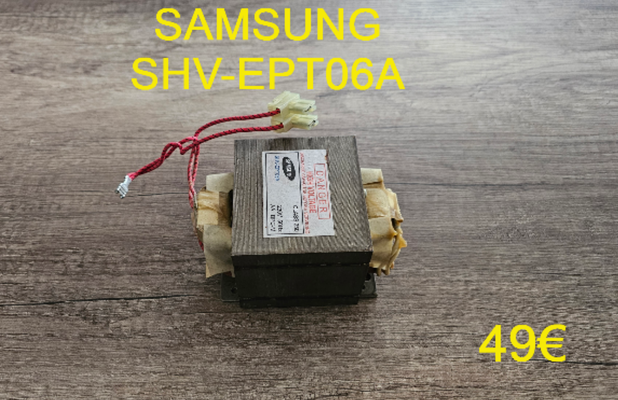 TRANSFORMATEUR FOUR MICRO-ONDES : SAMSUNG SHV-EPT06A