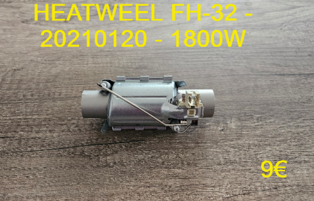 RÉSISTANCE LAVE-VAISSELLE : HEATWEEL FH-32 - 20210120 - 1800W