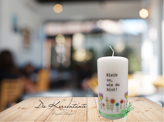 Spruchkerze "bleib so wie du bist2" Maße: 15x8cm, Preis: EUR 9,00