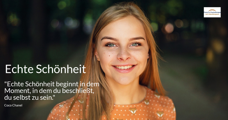 Echte Schönheit - "Echte Schönheit beginnt in dem Moment, in dem du beschließt, du selbst zu sein." (Coco Chanel)