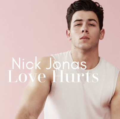 Nick Jonas - Love Hurts) single (made by Tamika NJB Team)