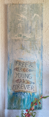 "Free and Young Forever" 40x120