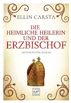 Die heimliche Heilerin und der Erzbischof, Band 5, Ellin Carsta